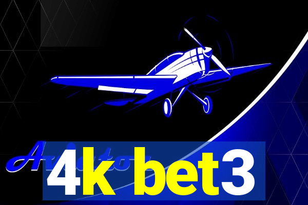 4k bet3